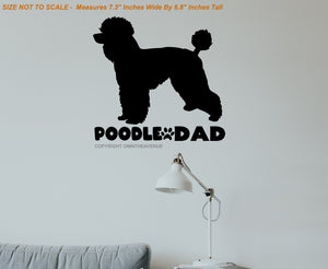 Poodle Dad Wall Decor Vinyl Decal - 7.3" x 6.8" Inches - OwnTheAvenue