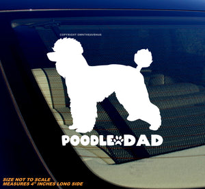 Poodle Dad Dog Pet Animal Rescue Car Truck Bumper Laptop Vinyl Sticker Decal 4" - OwnTheAvenue