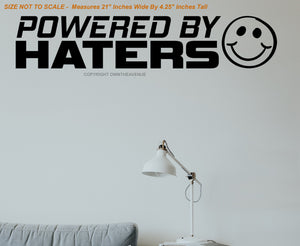 Powered By Haters Funny Motivation Gym Office Wall Decor Decal - 21" x 4.25" - OwnTheAvenue