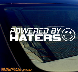 Powered By Haters Funny Joke Gag JDM Racing Drifting V01 Vinyl Decal 7" - OwnTheAvenue