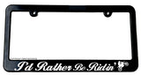 Rather Be Ridin' Motocross Off Road 4x4 Dirt Bike Riding Slim License Plate Frame - OwnTheAvenue