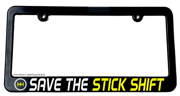 Save The Stick Shift Manual Transmission JDM Drift Slim License Plate Frame - OwnTheAvenue