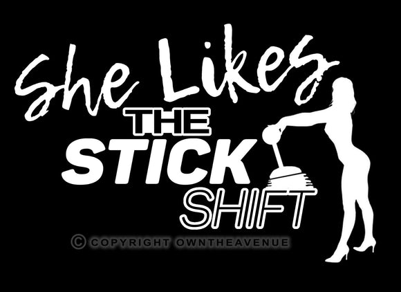 She Likes The Stick Shift Manual Transmission JDM Funny Joke Decal Sticker 5