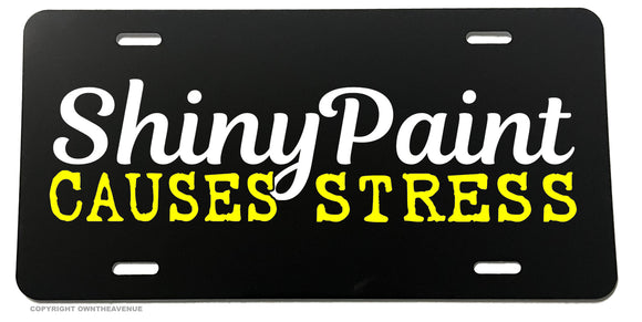 Shiny Paint Causes Stress Funny Joke Off Road Truck JDM License Plate Cover - OwnTheAvenue