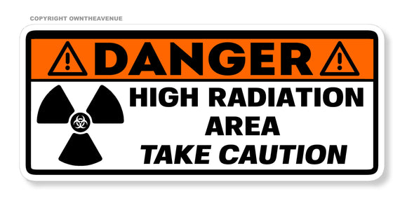 Danger High Radiation Area Safety Warning Vinyl Sticker Decal 6