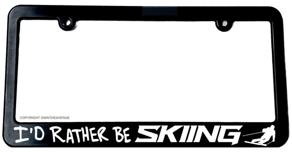 I'd Rather Be Skiing Car Truck Auto License Plate Frame - OwnTheAvenue