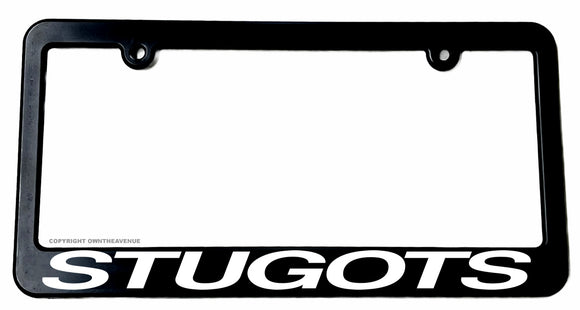 STUGOTS Funny Joke Black Plastic License Plate Frame - OwnTheAvenue