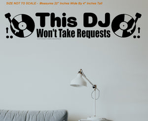 This DJ Won't Take Requests Funny Hip Hop Music Joke Wall Decor Decal