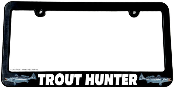 Trout Hunter Fishing Fish Funny Joke Humor License Plate Frame - OwnTheAvenue