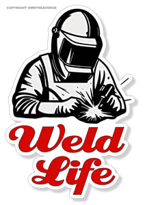 Weld Life Welding Fabricator Viny Sticker Decal 4" - Model V473 - OwnTheAvenue