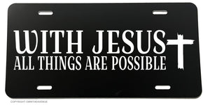 With Jesus All Things Are Possible Christian Cross License Plate Cover - OwnTheAvenue