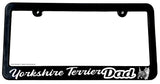 Yorkshire Terrier Dad Dog Puppy Pet License Plate Frame