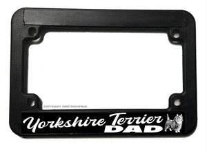 Yorkshire Terrier Dad Puppy Dog Motorcycle License Plate Frame