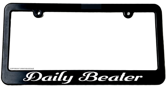 Daily Beater Funny Joke JDM Racing Drifting Car Truck Slim License Plate Frame - OwnTheAvenue