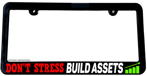 Build Assets Funny Joke Investing Investor Business License Plate Frame - OwnTheAvenue