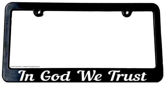 In God We Trust License Plate Frame - Slim Black Frame - OwnTheAvenue