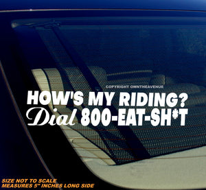 Dial 1 800 Eat S Hows My Driving Riding Funny Motorcycle Vinyl Sticker Decal 5"