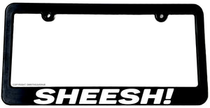 Sheesh Car License Plate Frame Tag Cover Jdm Euro Low Funny - OwnTheAvenue