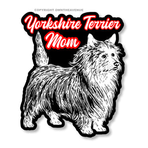 Yorkshire Terrier Mom Dog Puppy Pet For Car Truck Laptop Vinyl Sticker Decal