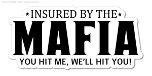 Insured By Mafia Funny Joke JDM Drifting Racing Drag Car Truck Decal Sticker 5" - OwnTheAvenue