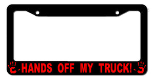 Hands Off My Truck Don't Touch Funny 4x4 Off Road License Plate Frame - OwnTheAvenue